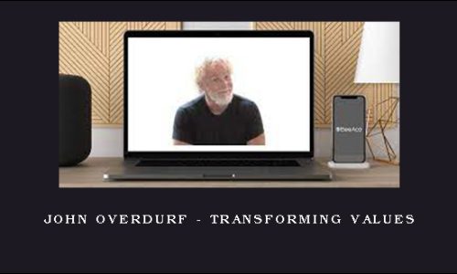 John Overdurf – Transforming Values