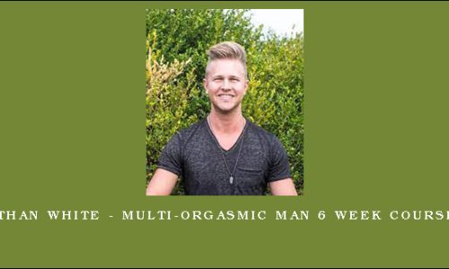 Johnathan White – Multi-Orgasmic Man 6 Week Course (Q&A)