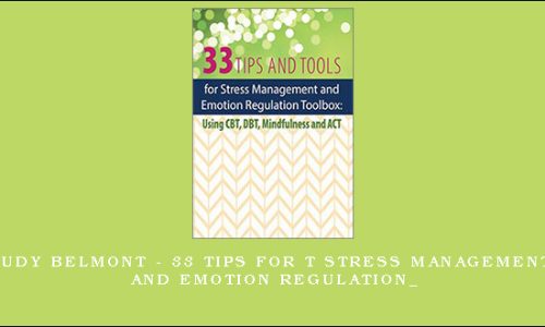 Judy Belmont – 33 Tips for t Stress Management and Emotion Regulation_