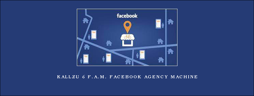 Kallzu – F.A.M. Facebook Agency Machine