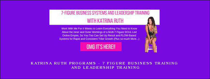 Katrina Ruth Programs – 7 Figure Business Training And Leadership Training