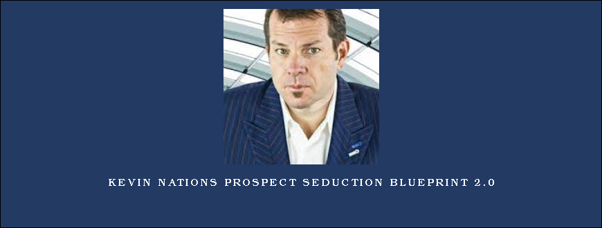 Kevin Nations Prospect Seduction Blueprint 2.0
