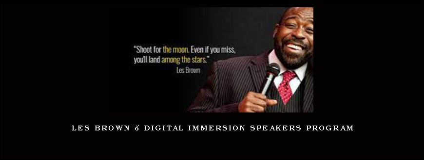 Les Brown – Digital Immersion Speakers Program