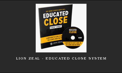 Lion Zeal – Educated Close System