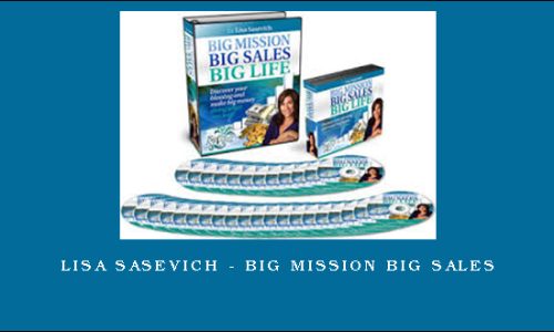 Lisa Sasevich – Big Mission Big Sales