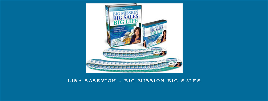 Lisa Sasevich – Big Mission Big Sales