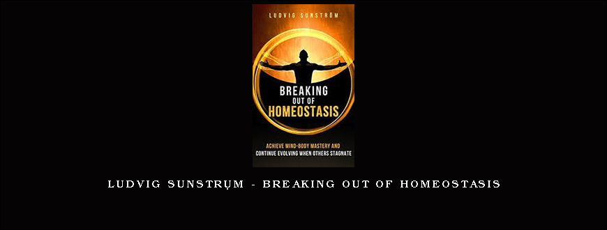 Ludvig Sunström – Breaking Out Of Homeostasis