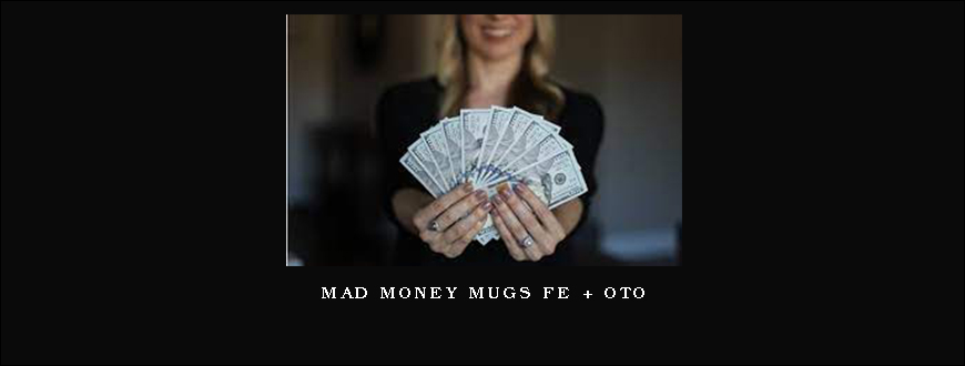 Mad Money Mugs FE + OTO