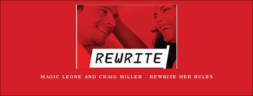 Magic Leone and Craig Miller – Rewrite Her Rules