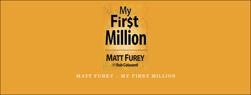 Matt Furey – My First Million