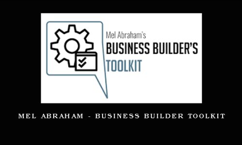 Mel Abraham – Business Builder Toolkit