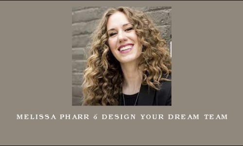 Melissa Pharr – Design Your Dream Team