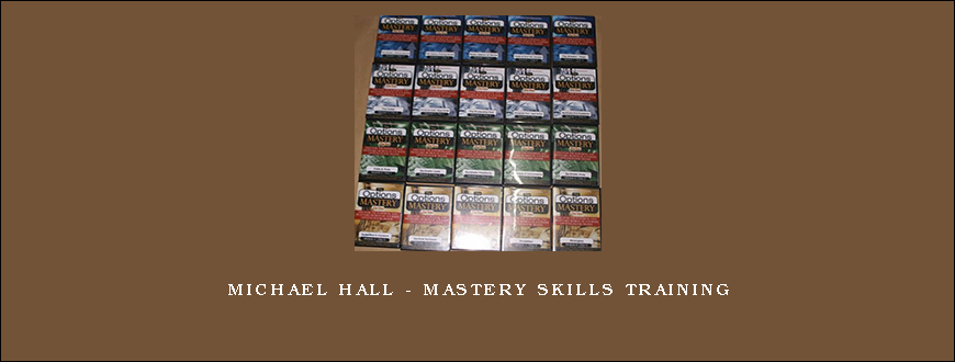 Michael Hall – Mastery Skills Training