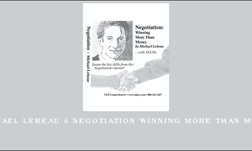 Michael Lebeau – Negotiation winning more than money