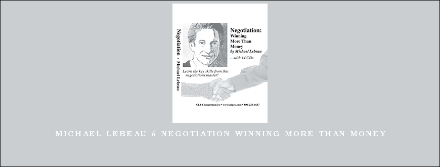 Michael Lebeau – Negotiation winning more than money