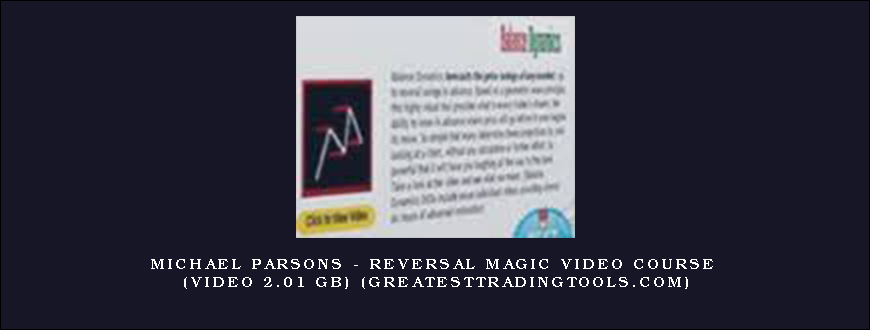 Michael Parsons – Reversal Magic Video Course (Video 2.01 GB) (greatesttradingtools.com)