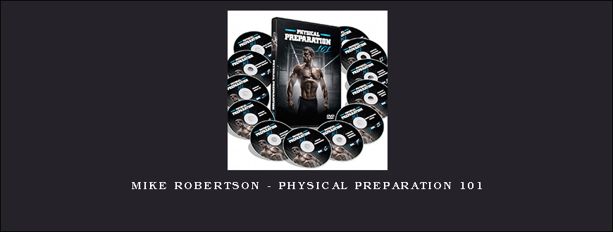 Mike Robertson – Physical Preparation 101