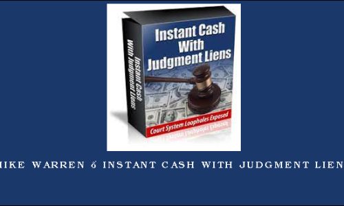 Mike Warren – Instant Cash With Judgment Liens