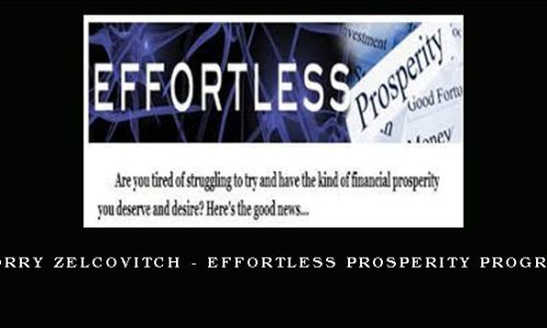 Morry Zelcovitch – Effortless Prosperity Program