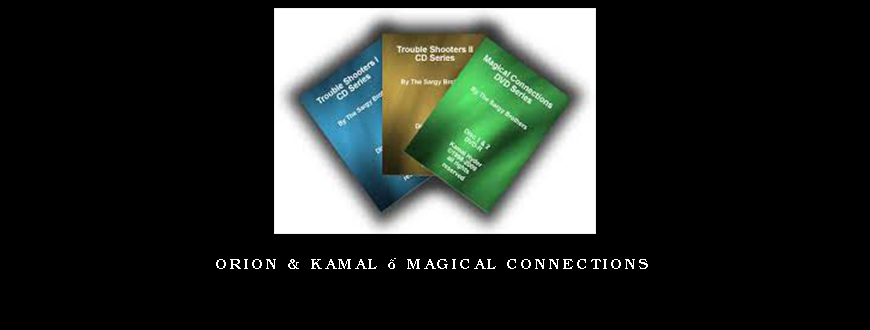 Orion & Kamal – Magical Connections