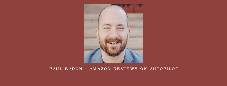 Paul Baron – Amazon Reviews On Autopilot