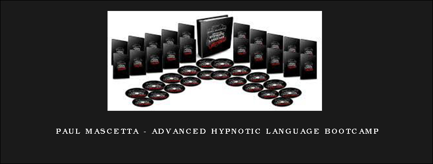 Paul Mascetta – Advanced Hypnotic Language Bootcamp