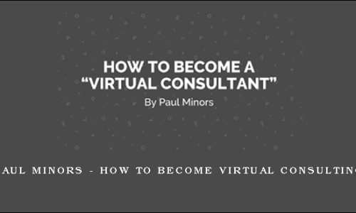 Paul Minors – How To Become Virtual Consulting