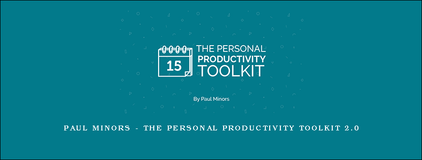 Paul Minors – The Personal Productivity Toolkit 2.0