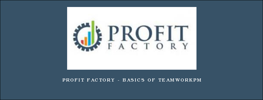 Profit Factory – Basics of TeamworkPM