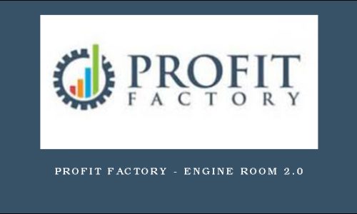 Profit Factory – Engine Room 2.0