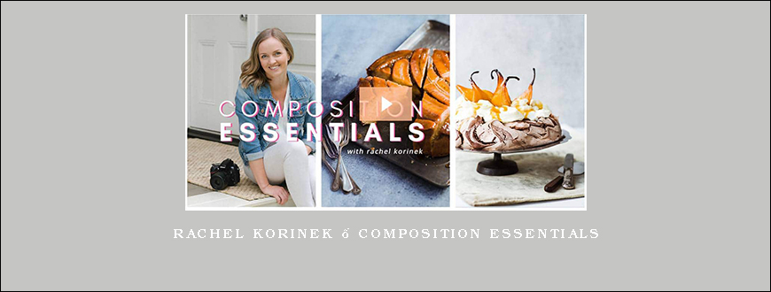 Rachel Korinek – Composition Essentials