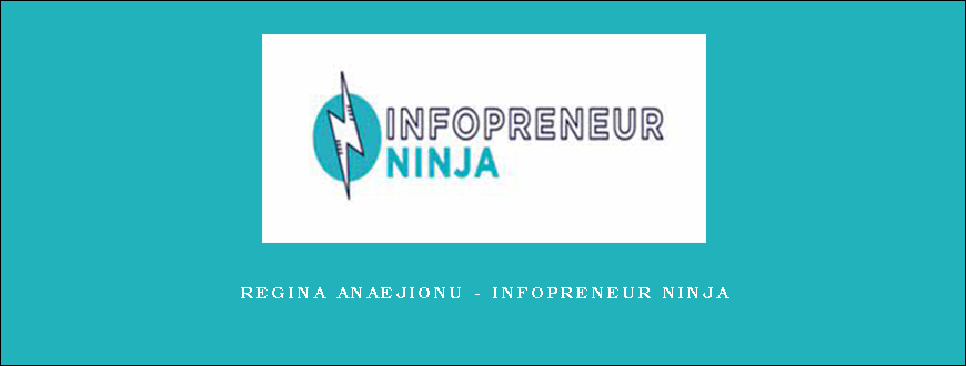 Regina Anaejionu – Infopreneur Ninja