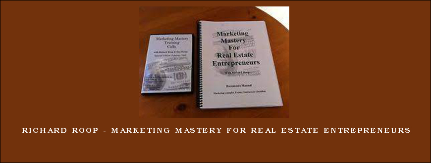 Richard Roop – Marketing Mastery for Real Estate Entrepreneurs