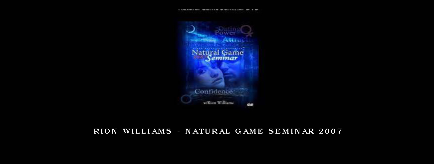 Rion Williams – Natural Game Seminar 2007