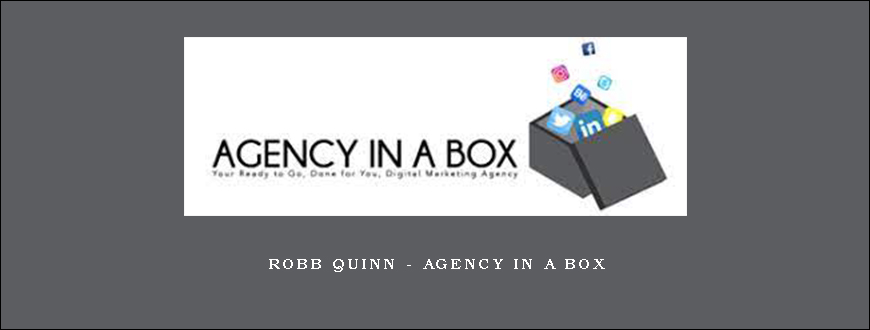 Robb Quinn – Agency in a Box