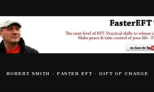 Robert Smith – Faster EFT – Gift of Change