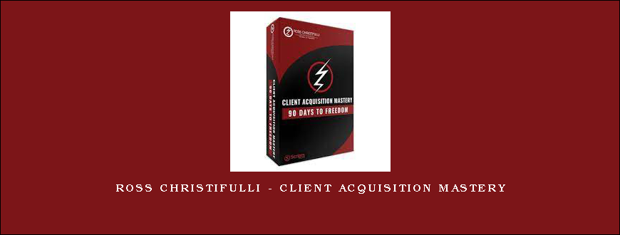 Ross Christifulli – Client Acquisition Mastery