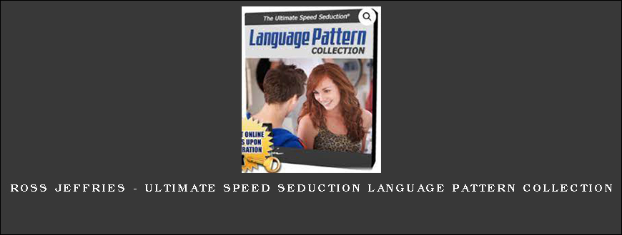 Ross Jeffries – Ultimate Speed Seduction Language Pattern Collection