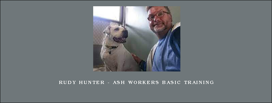 Rudy Hunter – Ash Workers Basic Training