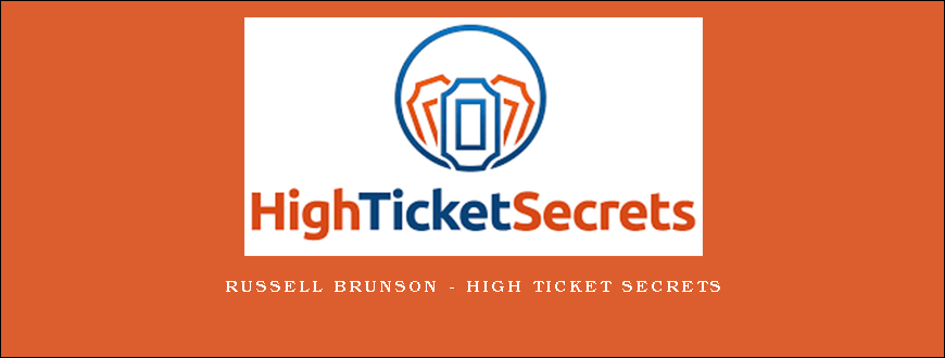 Russell Brunson – High Ticket Secrets