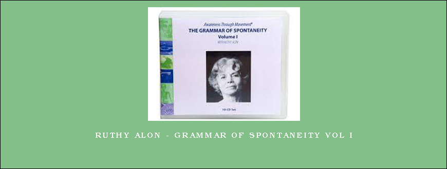 Ruthy Alon - Grammar of Spontaneity Vol I