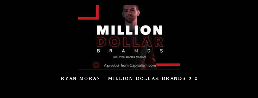 Ryan Moran – Million Dollar Brands 2.0