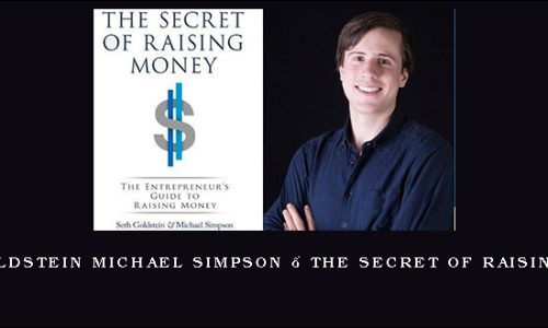 Seth Goldstein Michael Simpson – The Secret of Raising Money