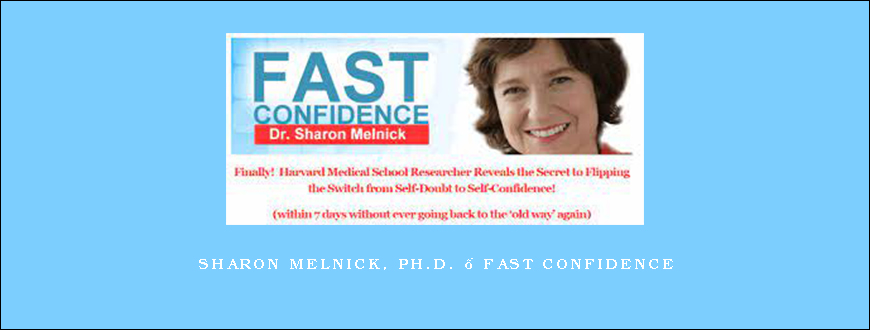 Sharon Melnick, Ph.D. – Fast Confidence