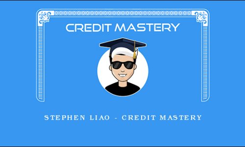 Stephen Liao – Credit Mastery