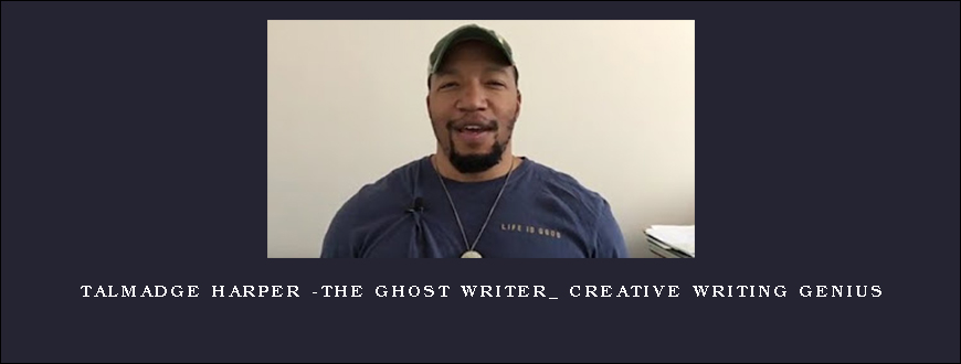 Talmadge Harper -The Ghost Writer_ Creative Writing Genius