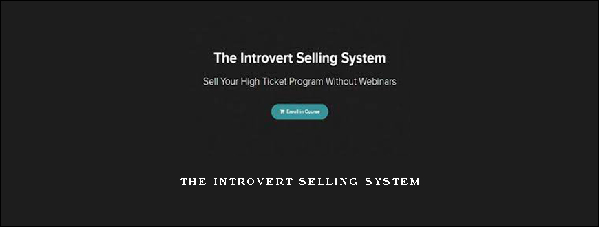 The Introvert Selling System