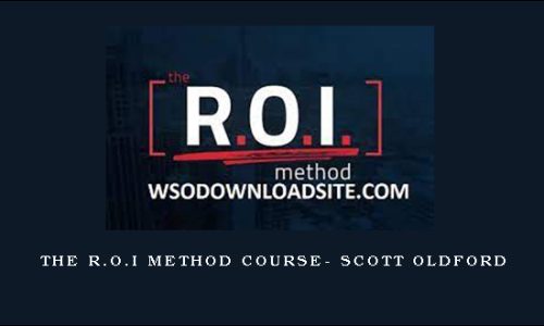 The R.O.I Method Course- Scott Oldford