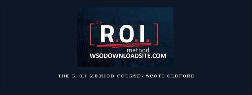 The R.O.I Method Course- Scott Oldford