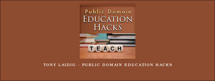 Tony Laidig – Public Domain Education Hacks